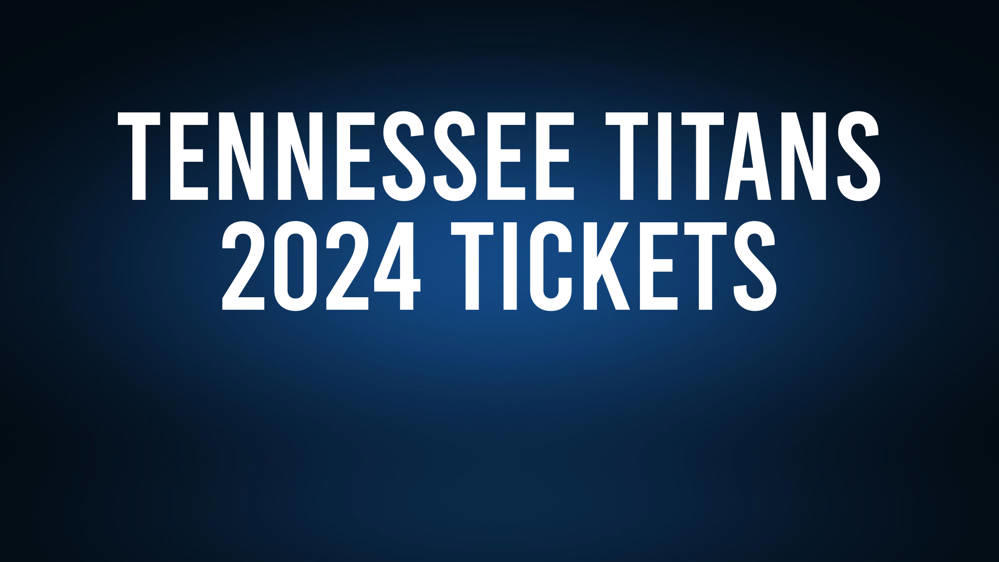 Tennessee Titans 2024 Tickets and Schedule Information The Panolian